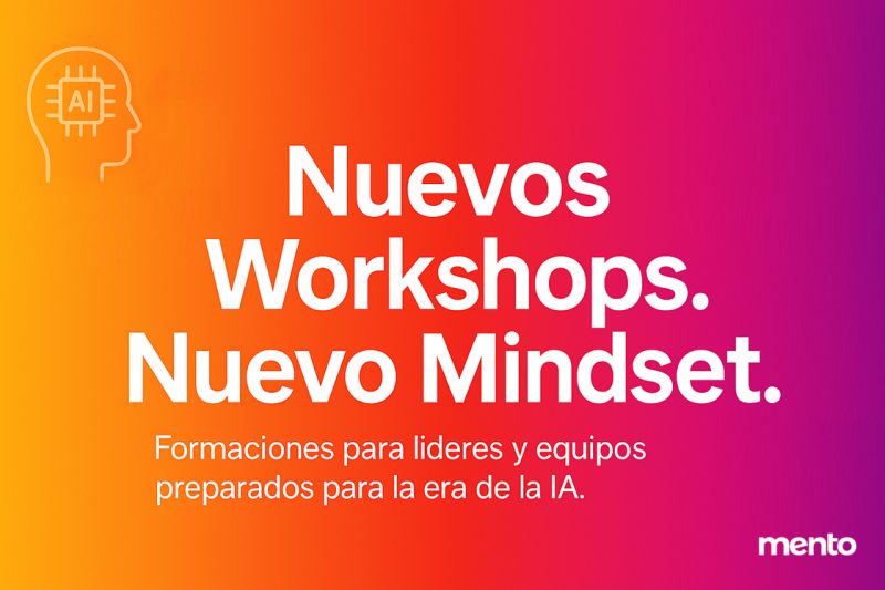 Nuevo mindset, nuevos workshops Mento
